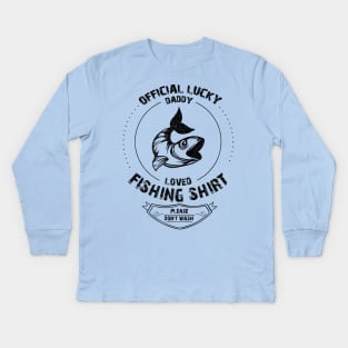 The Most Lucky Fishing dad Kids Long Sleeve T-Shirt